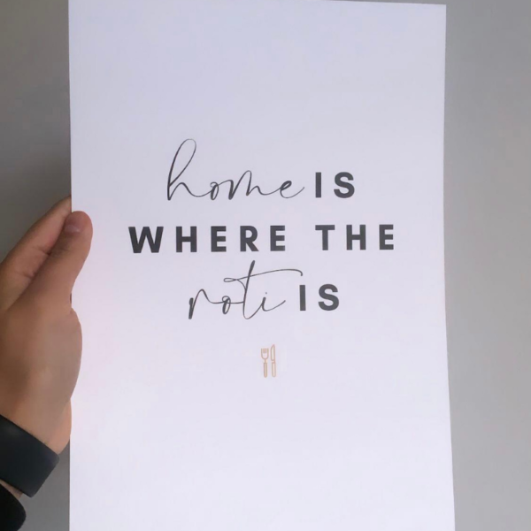 Home is where the roti is print